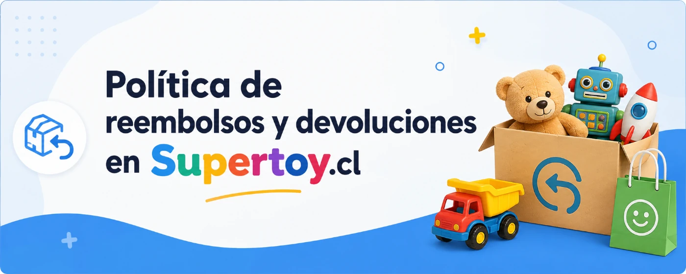 Política de reembolsos y devoluciones en Supertoys